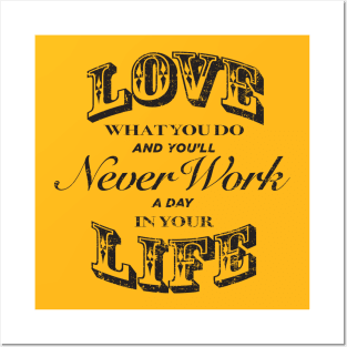 Love What You Do Posters and Art